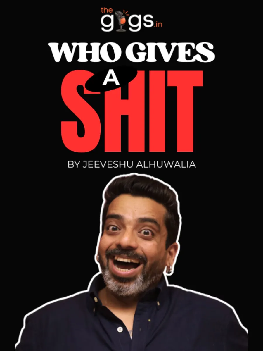 Who Gives A Shit ft. Jeeveshu Ahluwalia
